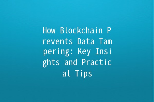 How Blockchain Prevents Data Tampering: Key Insights and Practical Tips 📊🔐